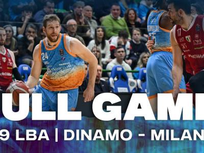 G19 LBA DINAMO - MILANO | FULL GAME G19 LBA DINAMO - MILANO | FULL GAME