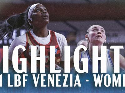 G21 LBF REYER VENEZIA - DINAMO WOMEN | HIGHLIGHTS G21 LBF REYER VENEZIA - DINAMO WOMEN | HIGHLIGHTS