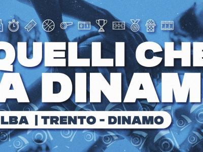 G28 LBA TRENTO - DINAMO | QUELLI CHE LA DINAMO