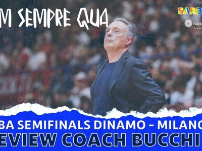 G3 LBA SF PLAYOFF DINAMO - MILANO | PREVIEW COACH BUCCHI