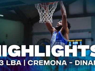 G13 LBA CREMONA - DINAMO BDS | HIGHLIGHTS G13 LBA CREMONA - DINAMO BDS | HIGHLIGHTS
