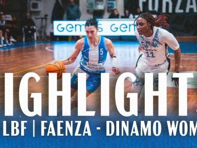 G13 LBF FAENZA - DINAMO WOMEN | HIGHLIGHTS G13 LBF FAENZA - DINAMO WOMEN | HIGHLIGHTS